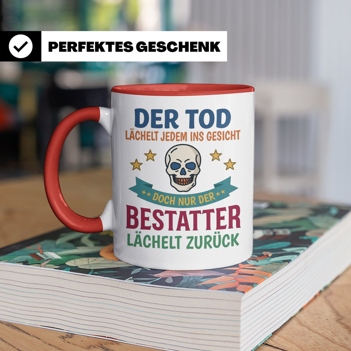 Bestatter Tasse mit Spruch Der Tod lächelt zurück | Geschenk – Rot [farbe:rot]