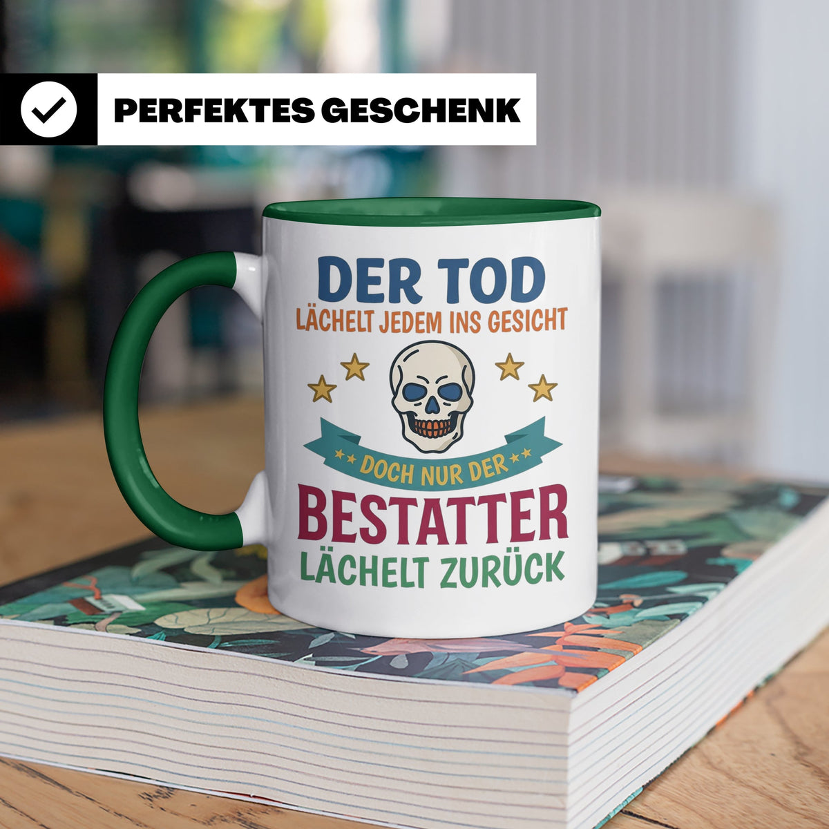 Bestatter Tasse mit Spruch Der Tod lächelt zurück | Geschenk – Grün [farbe:grün]