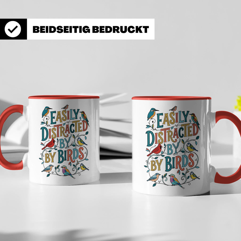 Vogelbeobachter Tasse Easily Distracted By Birds, Geschenk f – Rot [farbe:rot]