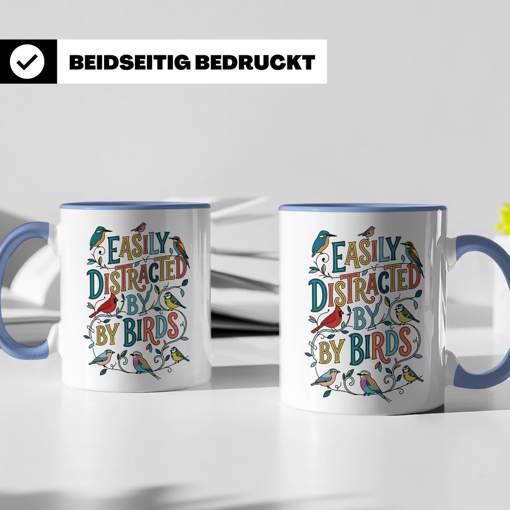 Vogelbeobachter Tasse Easily Distracted By Birds, Geschenk f – Blau [farbe:blau]