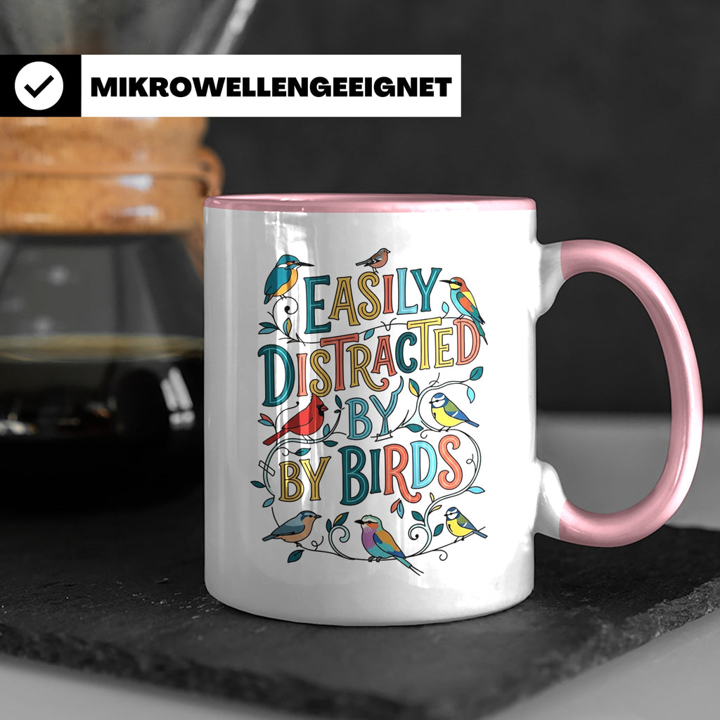 Vogelbeobachter Tasse Easily Distracted By Birds, Geschenk f – Rosa [farbe:rosa]