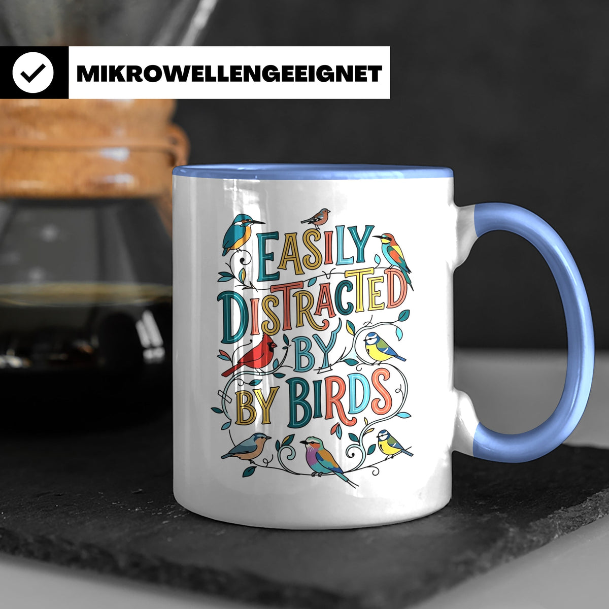 Vogelbeobachter Tasse Easily Distracted By Birds, Geschenk f – Blau [farbe:blau]