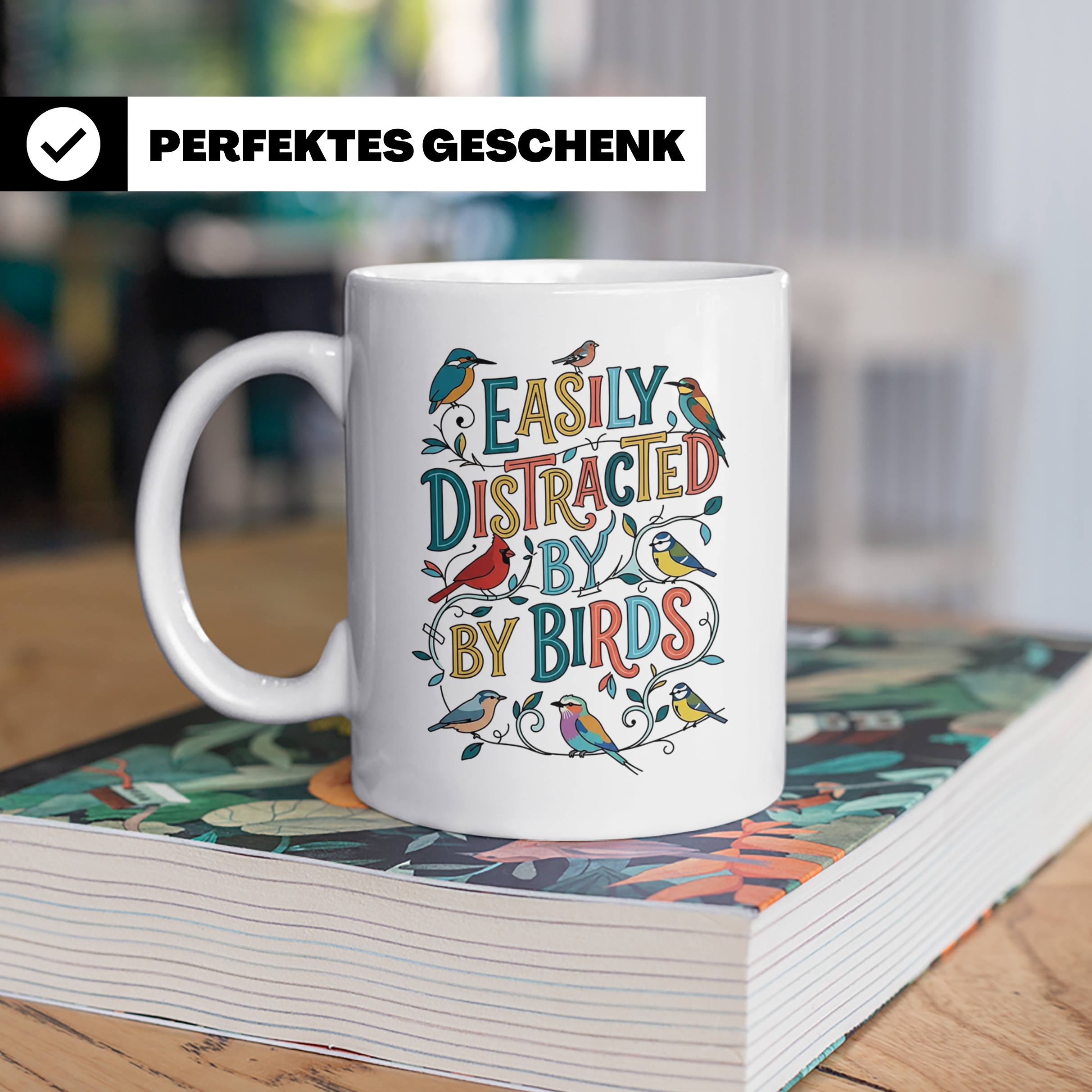 Vogelbeobachter Tasse Easily Distracted By Birds, Geschenk f – Weiß [farbe:weiß]