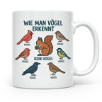 Vögel erkennen Tasse, lustiger 'Kein Vogel' Spruch mit Eichh – Weiß [farbe:weiß]