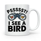 Vogelbeobachtung Tasse mit Spruch Pssst I See A Bird Kaffeet – Weiß [farbe:weiß]
