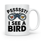 Vogelbeobachtung Tasse mit Spruch Pssst I See A Bird Kaffeet – Weiß [farbe:weiß]