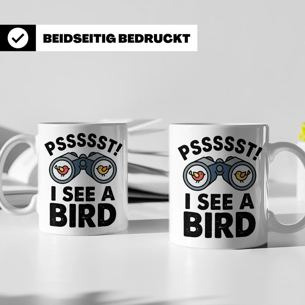 Vogelbeobachtung Tasse mit Spruch Pssst I See A Bird Kaffeet – Weiß [farbe:weiß]
