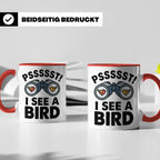 Vogelbeobachtung Tasse mit Spruch Pssst I See A Bird Kaffeet – Rot [farbe:rot]