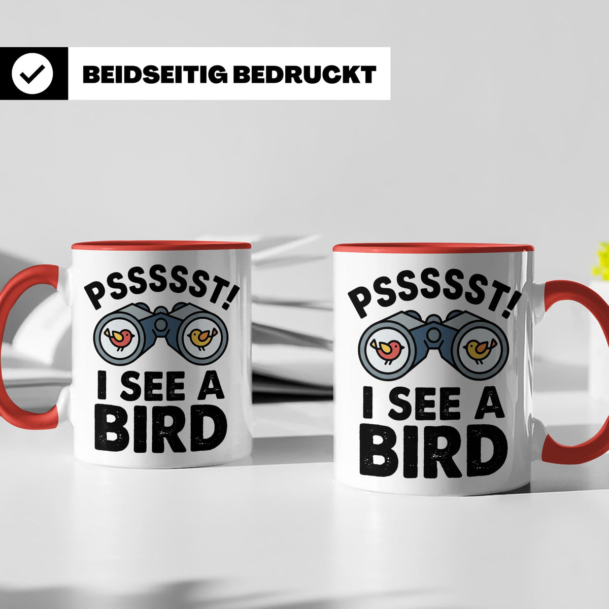 Vogelbeobachtung Tasse mit Spruch Pssst I See A Bird Kaffeet – Rot [farbe:rot]