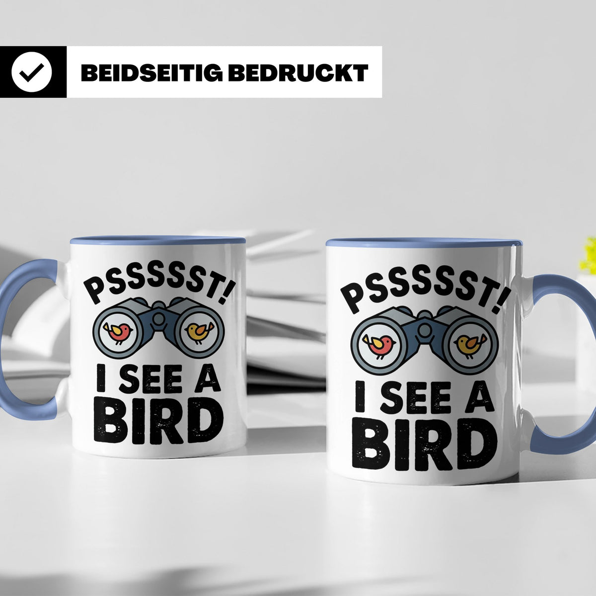 Vogelbeobachtung Tasse mit Spruch Pssst I See A Bird Kaffeet – Blau [farbe:blau]