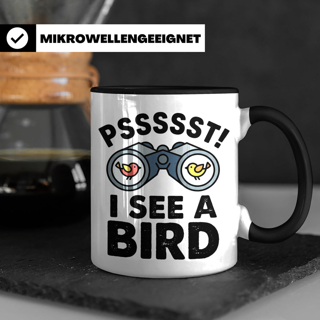 Vogelbeobachtung Tasse mit Spruch Pssst I See A Bird Kaffeet – Schwarz [farbe:schwarz]