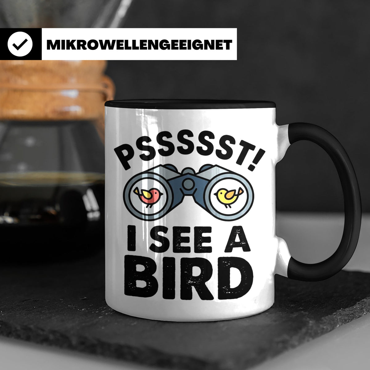 Vogelbeobachtung Tasse mit Spruch Pssst I See A Bird Kaffeet – Schwarz [farbe:schwarz]