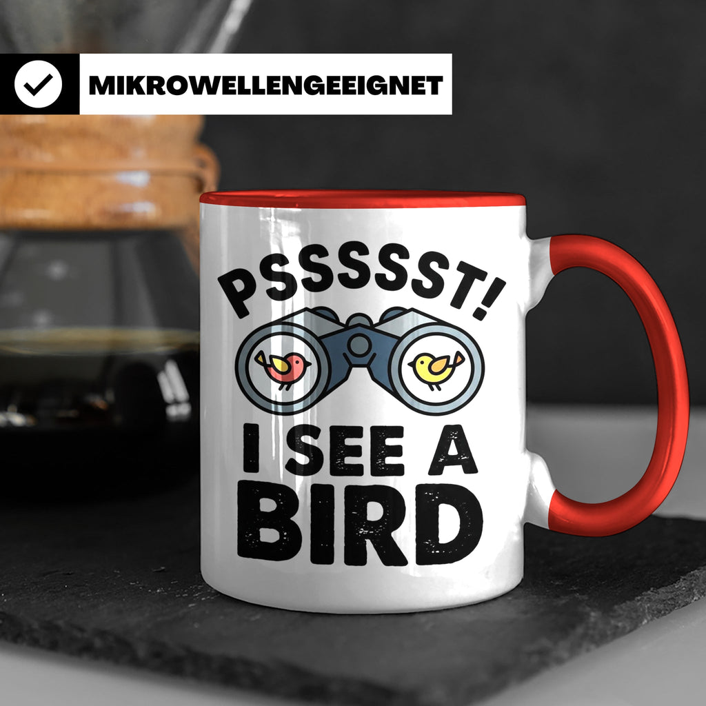 Vogelbeobachtung Tasse mit Spruch Pssst I See A Bird Kaffeet – Rot [farbe:rot]