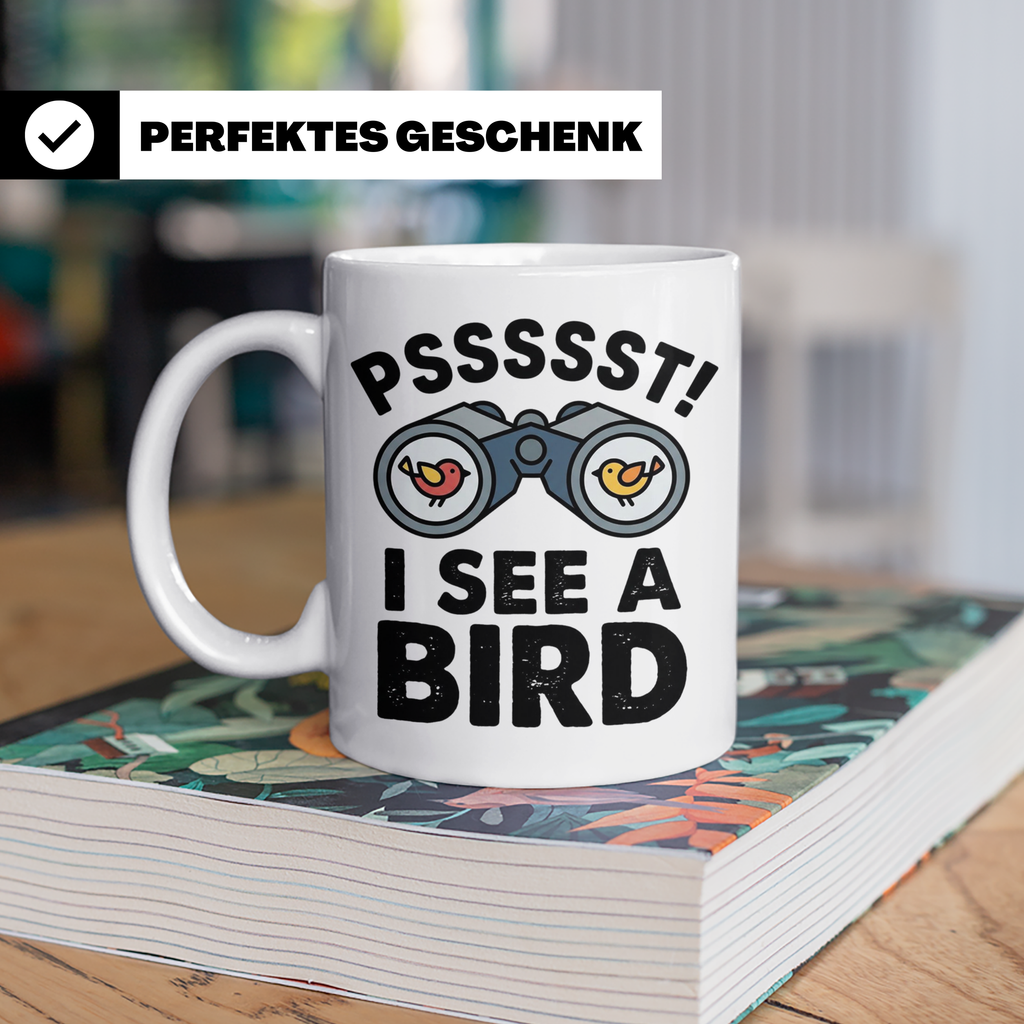 Vogelbeobachtung Tasse mit Spruch Pssst I See A Bird Kaffeet – Weiß [farbe:weiß]