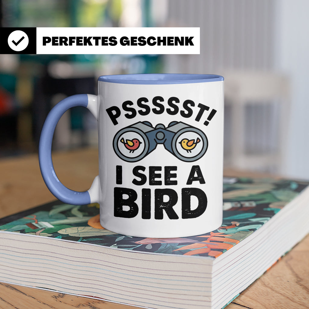 Vogelbeobachtung Tasse mit Spruch Pssst I See A Bird Kaffeet – Blau [farbe:blau]