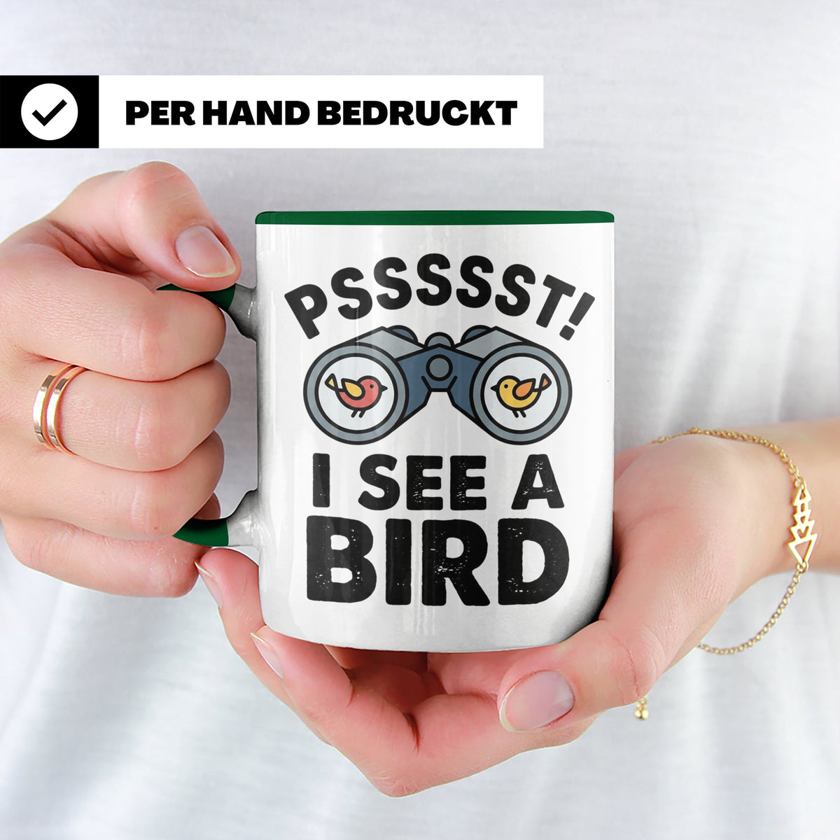 Vogelbeobachtung Tasse mit Spruch Pssst I See A Bird Kaffeet – Grün [farbe:grün]