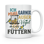 Vögel Füttern Tasse mit Spruch | Geschenk für Vogelfreunde,  – Weiß [farbe:weiß]