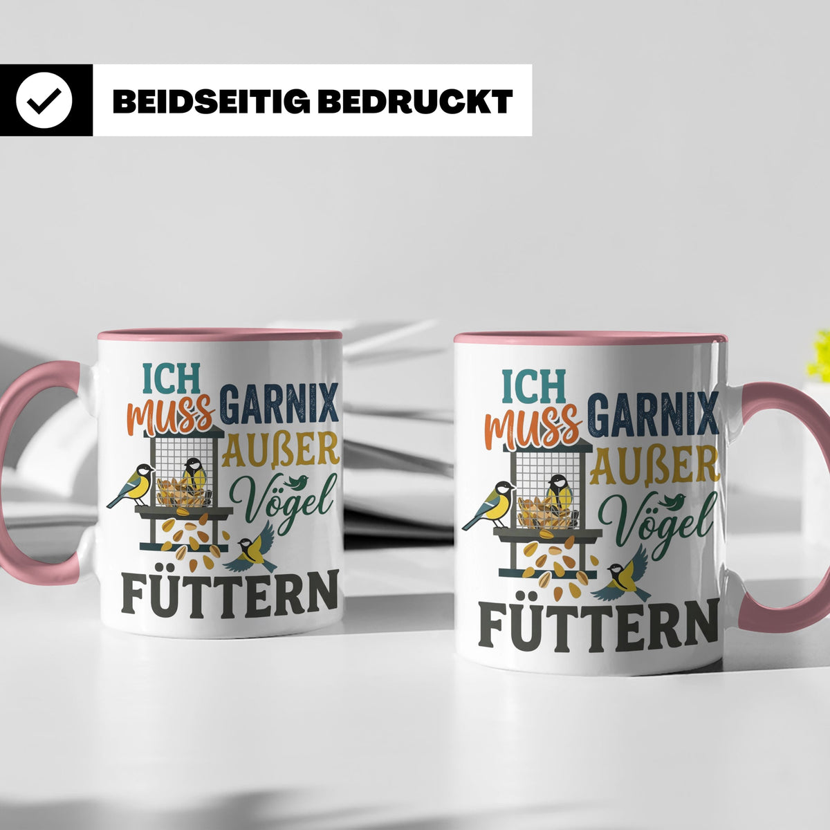 Vögel Füttern Tasse mit Spruch | Geschenk für Vogelfreunde,  – Rosa [farbe:rosa]