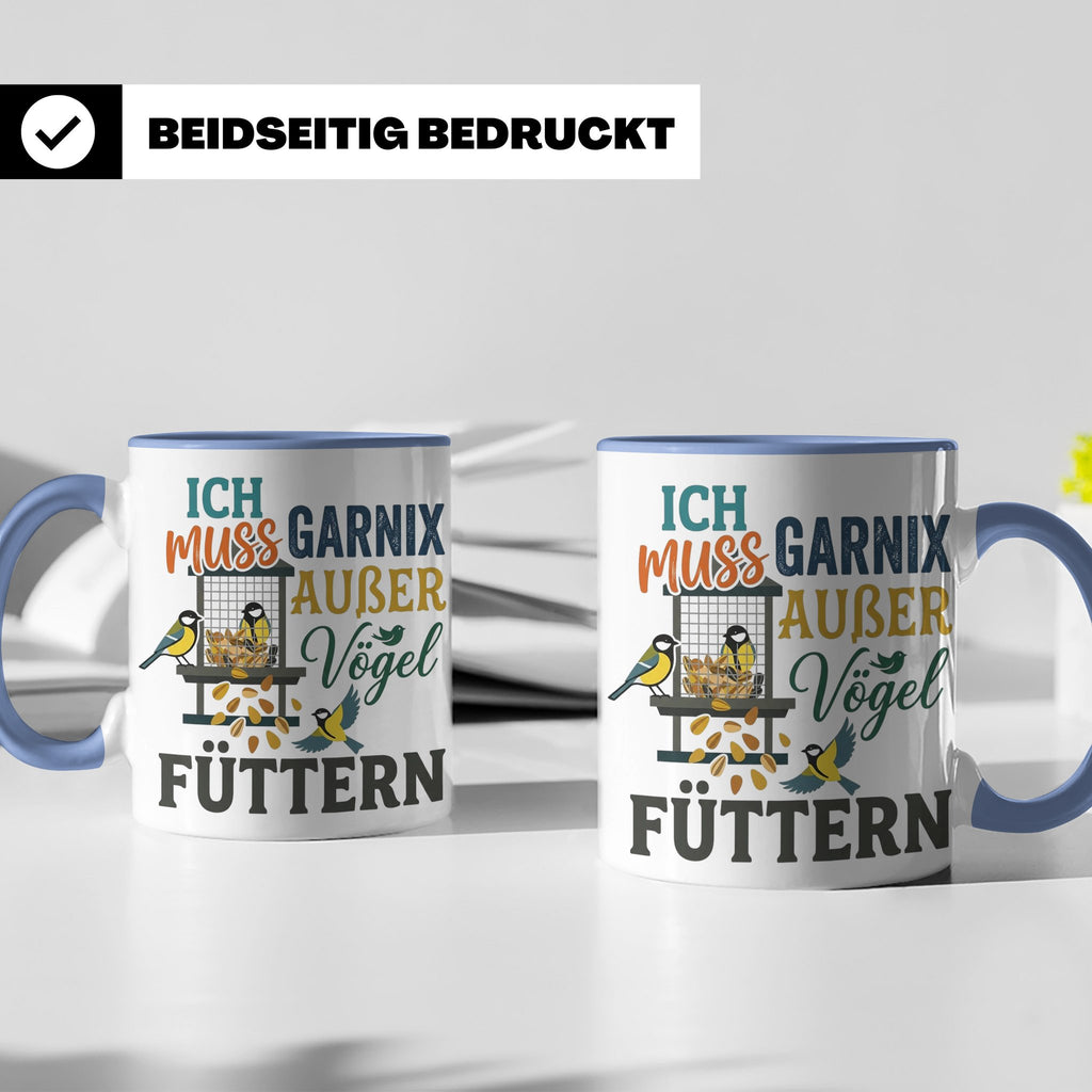 Vögel Füttern Tasse mit Spruch | Geschenk für Vogelfreunde,  – Blau [farbe:blau]