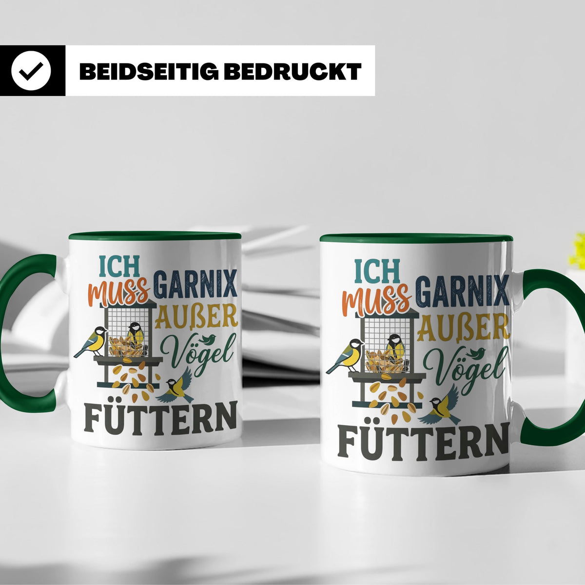 Vögel Füttern Tasse mit Spruch | Geschenk für Vogelfreunde,  – Grün [farbe:grün]