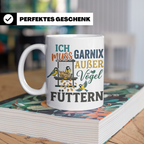 Vögel Füttern Tasse mit Spruch | Geschenk für Vogelfreunde,  – Weiß [farbe:weiß]