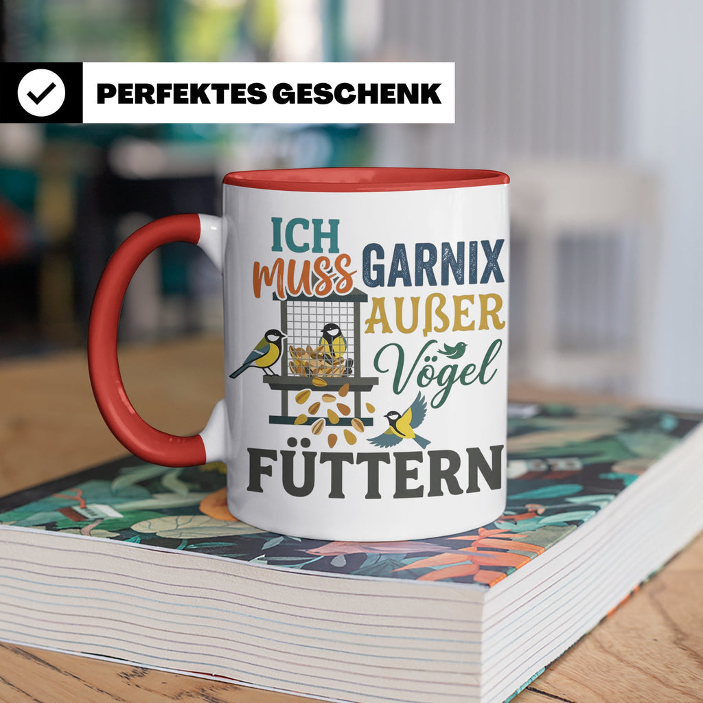 Vögel Füttern Tasse mit Spruch | Geschenk für Vogelfreunde,  – Rot [farbe:rot]