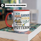 Vögel Füttern Tasse mit Spruch | Geschenk für Vogelfreunde,  – Rot [farbe:rot]