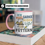 Vögel Füttern Tasse mit Spruch | Geschenk für Vogelfreunde,  – Rosa [farbe:rosa]