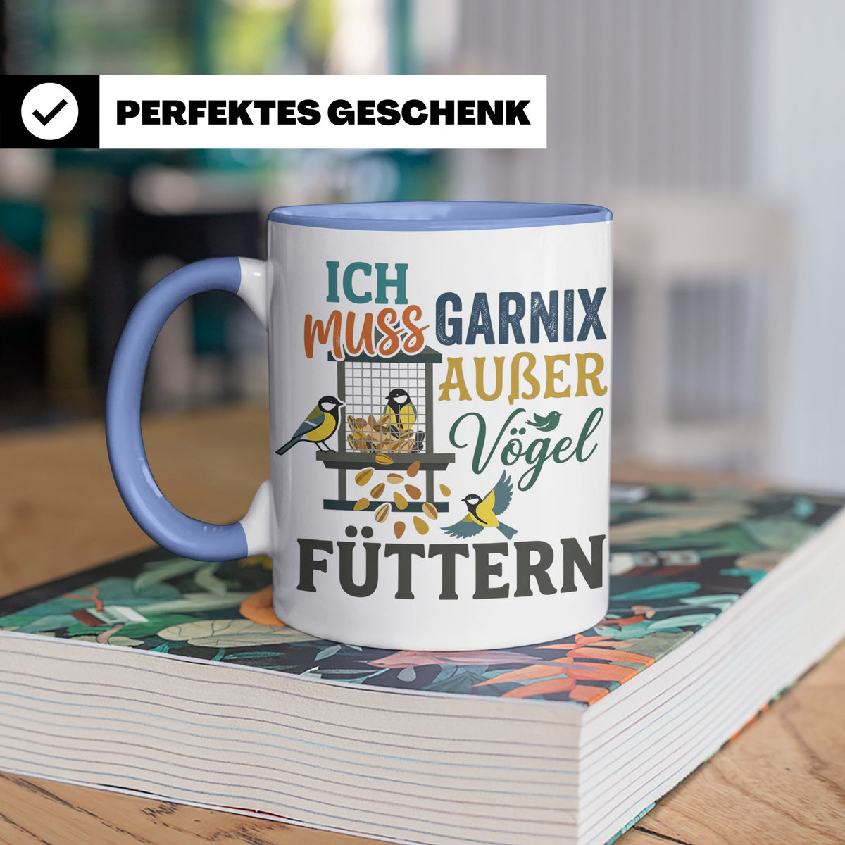 Vögel Füttern Tasse mit Spruch | Geschenk für Vogelfreunde,  – Blau [farbe:blau]