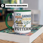 Vögel Füttern Tasse mit Spruch | Geschenk für Vogelfreunde,  – Grün [farbe:grün]