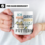Vögel Füttern Tasse mit Spruch | Geschenk für Vogelfreunde,  – Weiß [farbe:weiß]