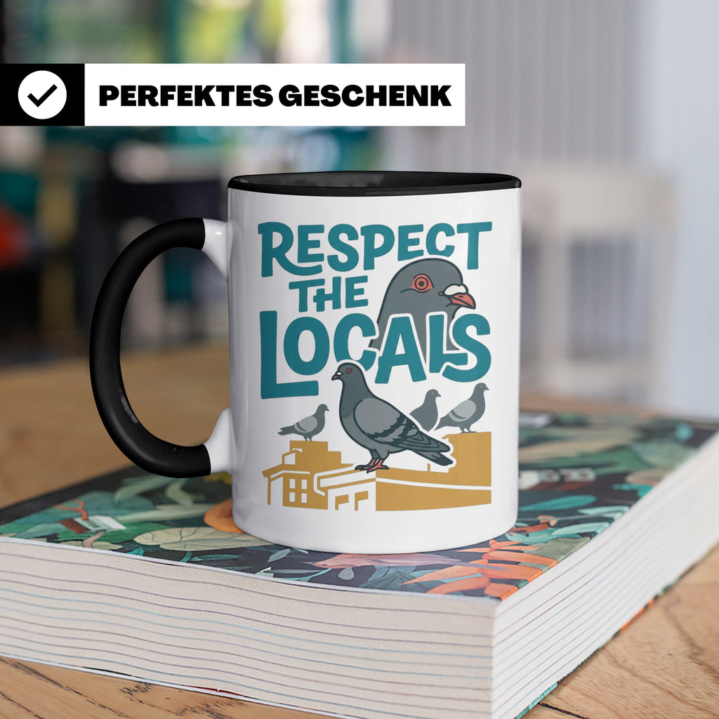 Tauben Tasse 'Respect the Locals' | Lustiger Stadttauben Spr – Schwarz [farbe:schwarz]