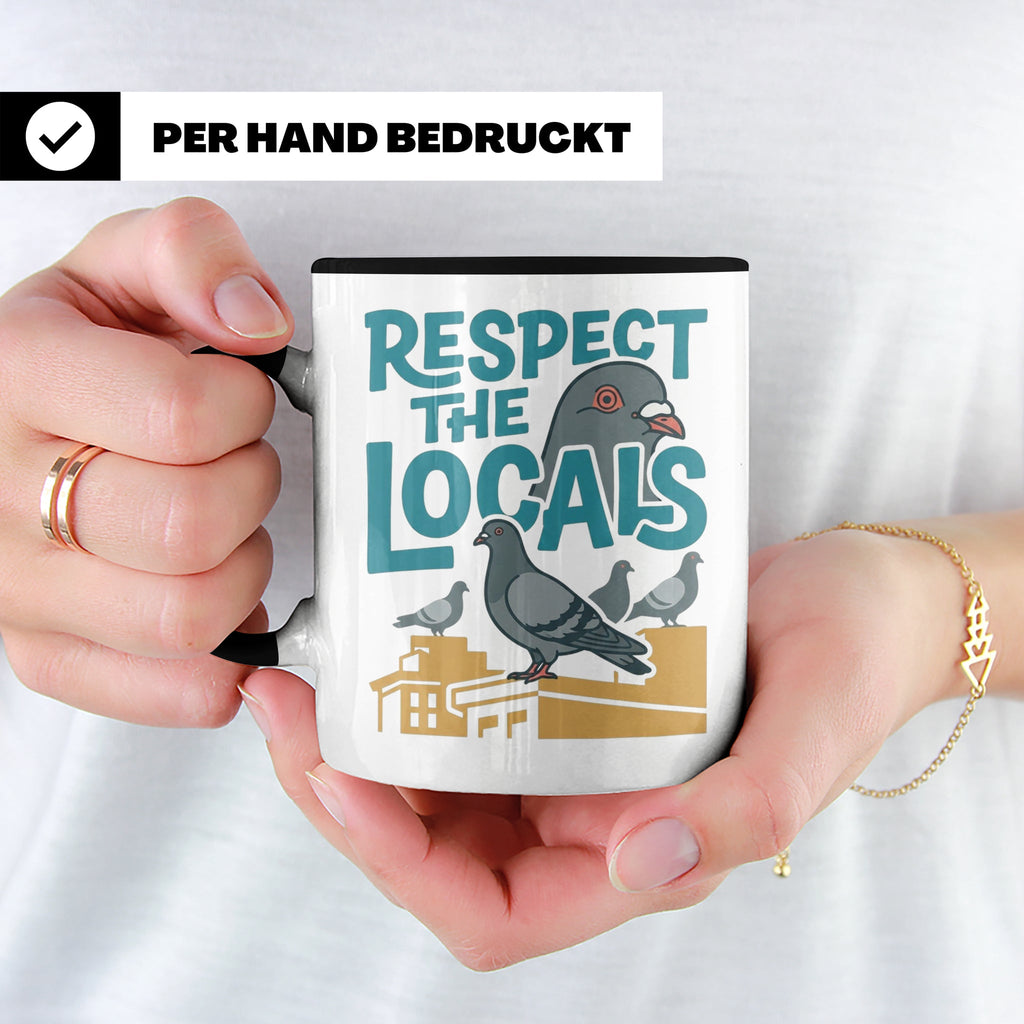 Tauben Tasse 'Respect the Locals' | Lustiger Stadttauben Spr – Schwarz [farbe:schwarz]