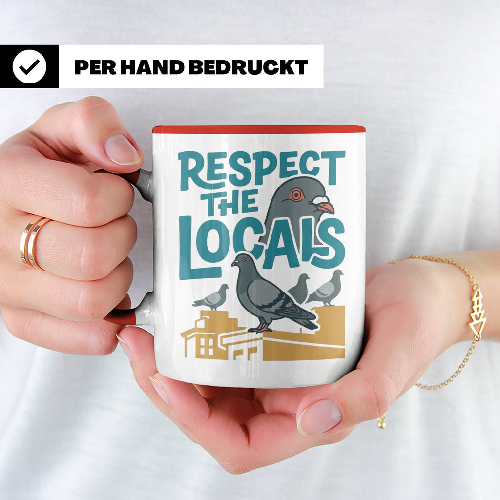 Tauben Tasse 'Respect the Locals' | Lustiger Stadttauben Spr – Rot [farbe:rot]