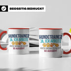 Hundetrainer Tasse mit Spruch | Ja ich arbeite | Lustiges Ge – Rot [farbe:rot]