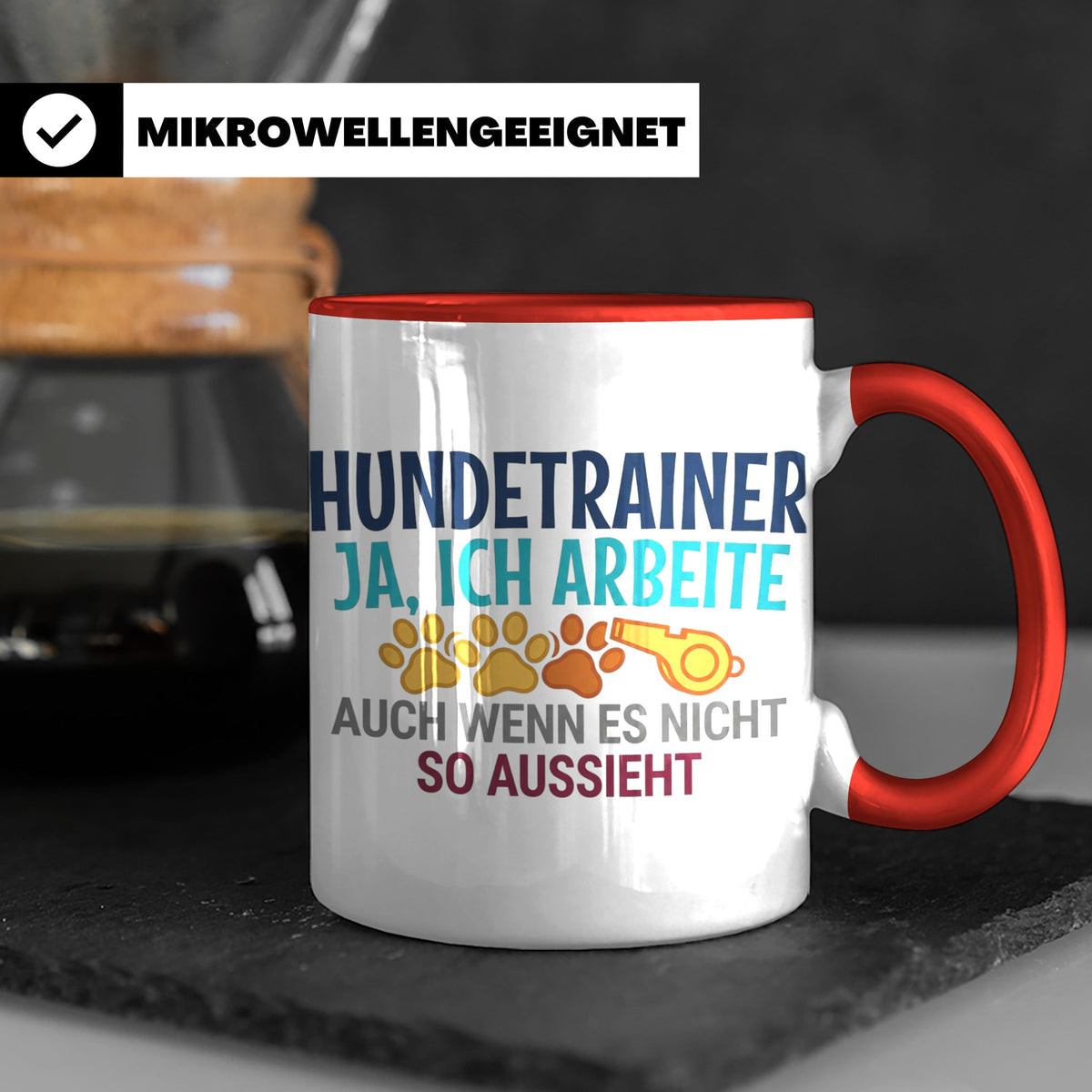 Hundetrainer Tasse mit Spruch | Ja ich arbeite | Lustiges Ge – Rot [farbe:rot]