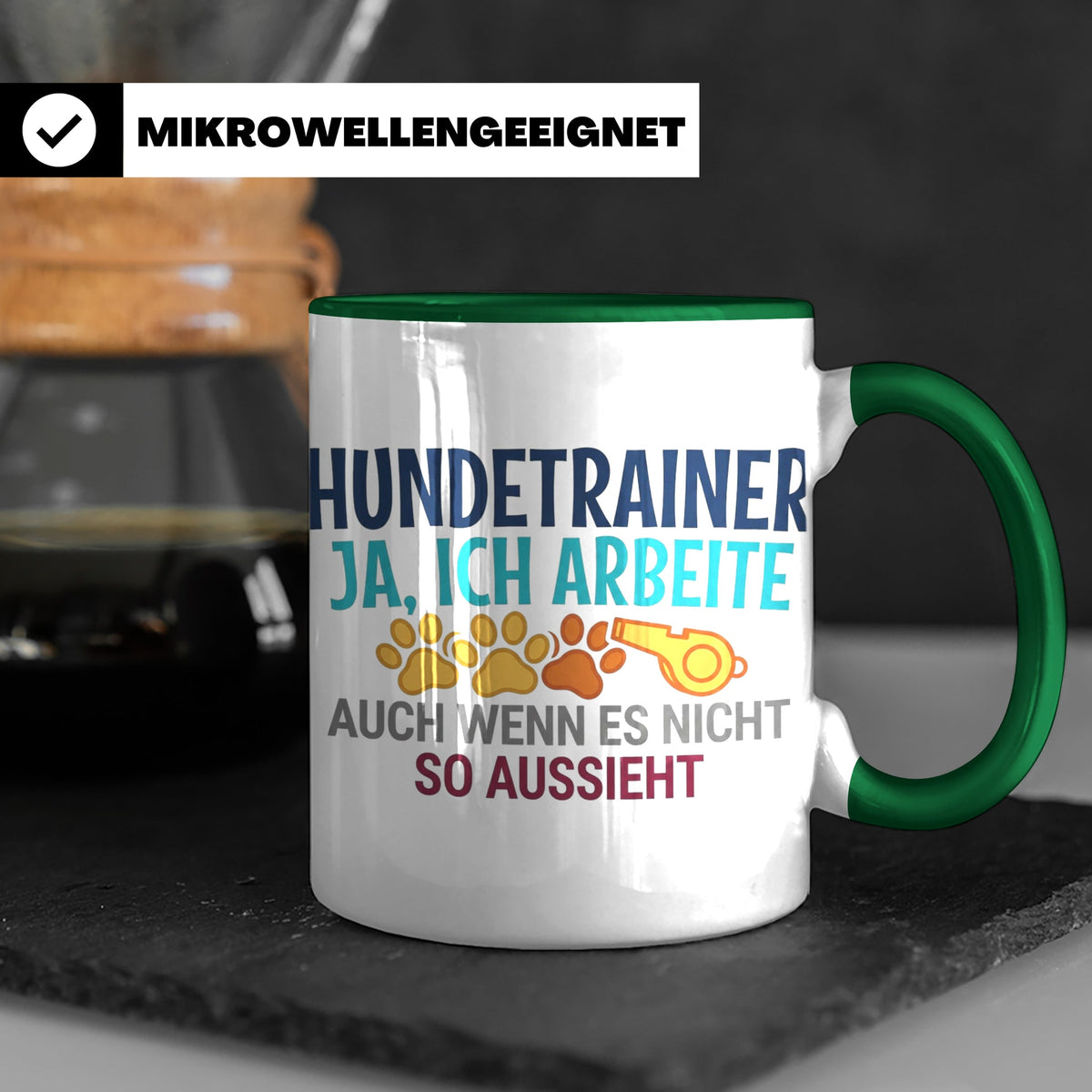 Hundetrainer Tasse mit Spruch | Ja ich arbeite | Lustiges Ge – Grün [farbe:grün]