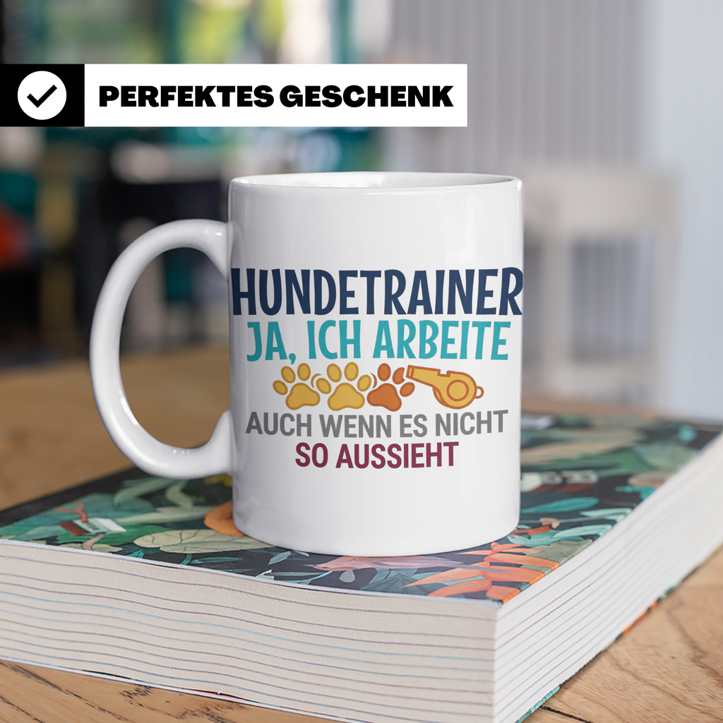 Hundetrainer Tasse mit Spruch | Ja ich arbeite | Lustiges Ge – Weiß [farbe:weiß]