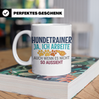 Hundetrainer Tasse mit Spruch | Ja ich arbeite | Lustiges Ge – Weiß [farbe:weiß]