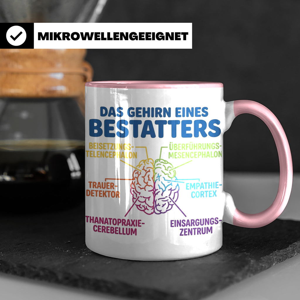 Bestatter Tasse Gehirn lustig | Kaffeetasse für Bestattungsf – Rosa [farbe:rosa]