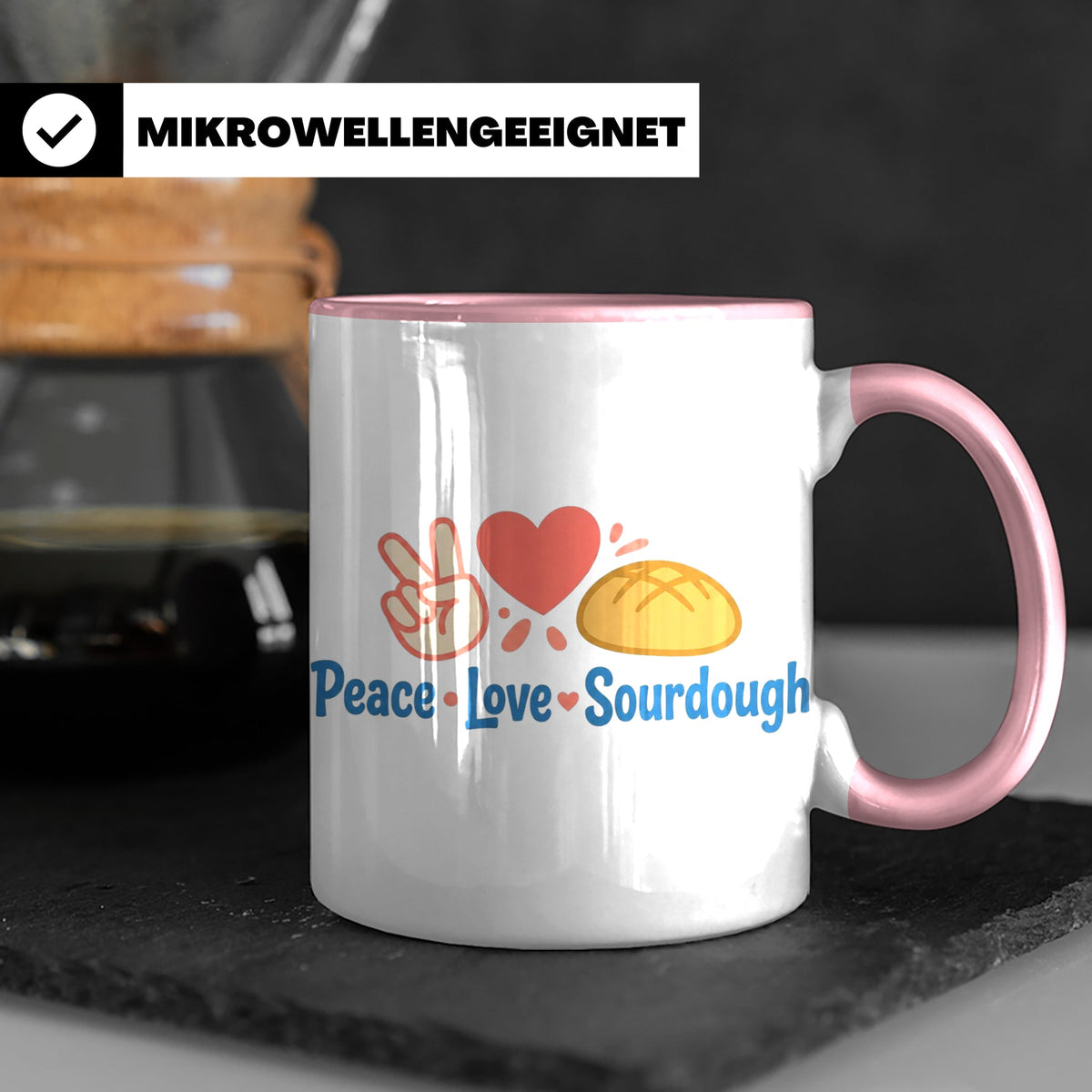 Sauerteig Tasse Peace Love Sourdough | Geschenk für Bäcker,  – Rosa [farbe:rosa]