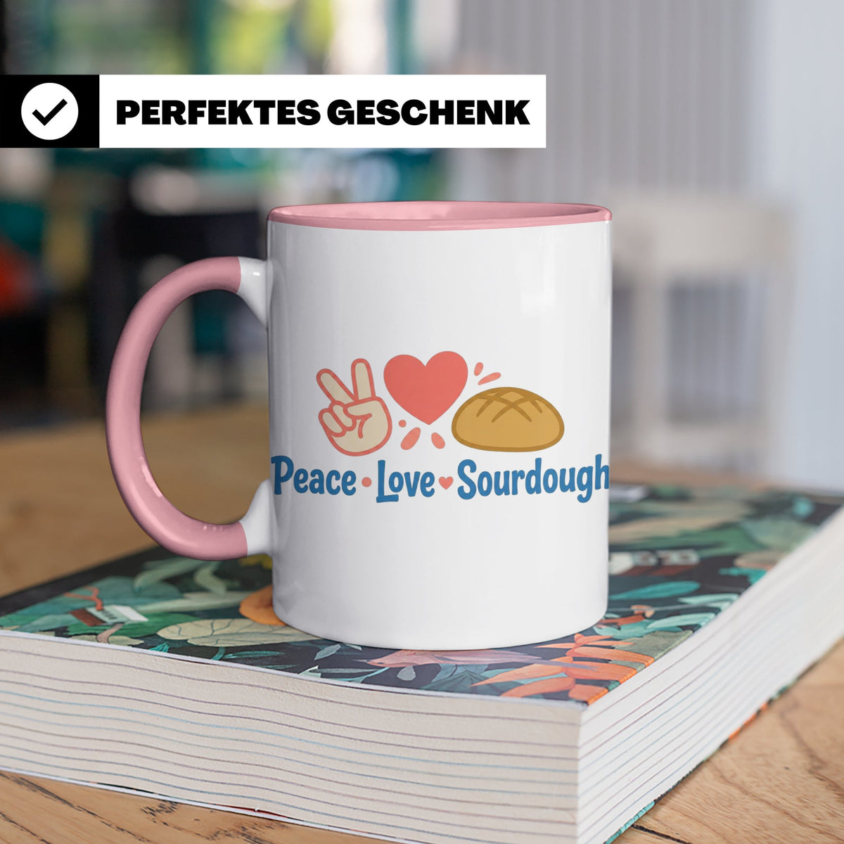 Sauerteig Tasse Peace Love Sourdough | Geschenk für Bäcker,  – Rosa [farbe:rosa]