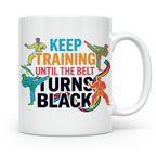 Karate Tasse Schwarzer Gürtel Spruch Keep Training Until The – Weiß [farbe:weiß]