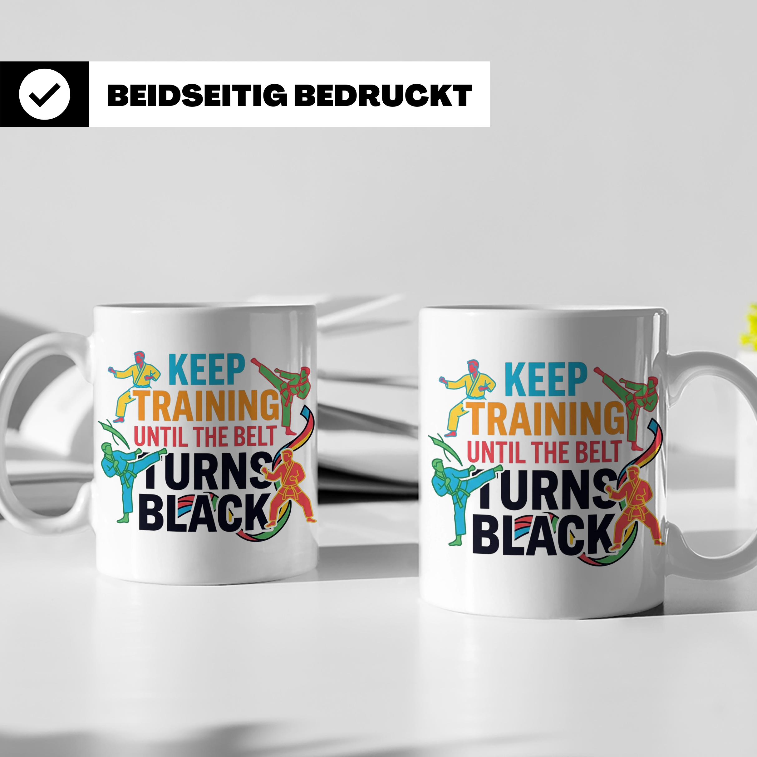 Karate Tasse Schwarzer Gürtel Spruch Keep Training Until The – Weiß [farbe:weiß]