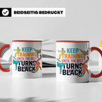Karate Tasse Schwarzer Gürtel Spruch Keep Training Until The – Rot [farbe:rot]