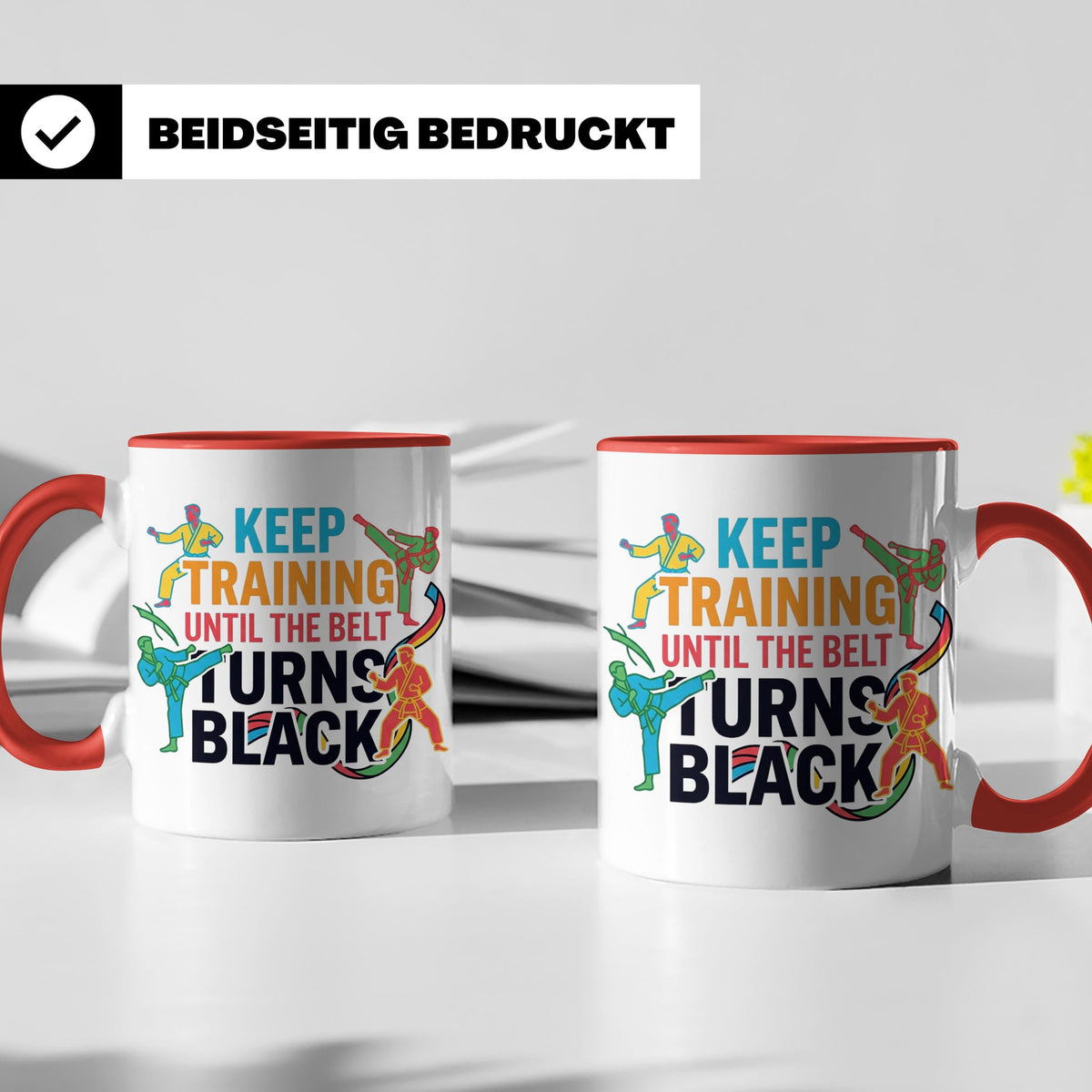 Karate Tasse Schwarzer Gürtel Spruch Keep Training Until The – Rot [farbe:rot]