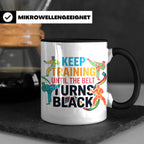 Karate Tasse Schwarzer Gürtel Spruch Keep Training Until The – Schwarz [farbe:schwarz]