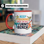 Karate Tasse Schwarzer Gürtel Spruch Keep Training Until The – Rot [farbe:rot]