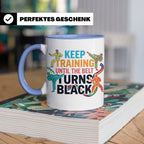 Karate Tasse Schwarzer Gürtel Spruch Keep Training Until The – Blau [farbe:blau]