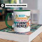 Karate Tasse Schwarzer Gürtel Spruch Keep Training Until The – Grün [farbe:grün]